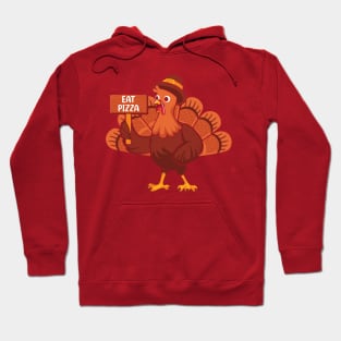 Thanksgiving Turkey Eat Pizza Hoodie